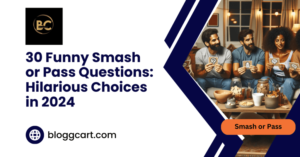 30 Funny Smash or Pass Questions: Hilarious Choices in 2024