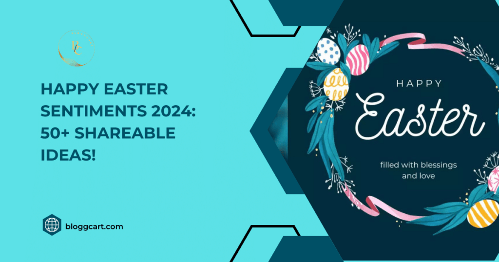 Happy Easter Sentiments 2024: 50+ Shareable Ideas!