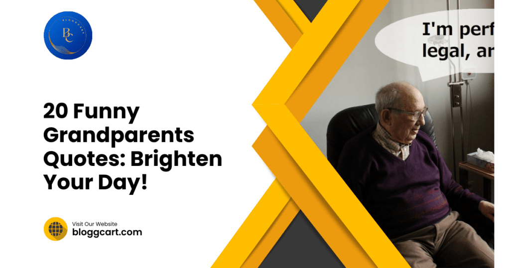 20 Funny Grandparents Quotes: Brighten Your Day!