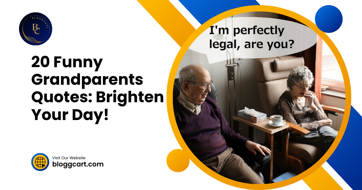 20 Funny Grandparents Quotes: Brighten Your Day!