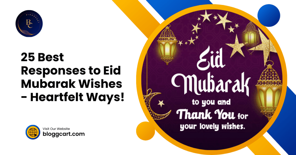 25 Best Responses to Eid Mubarak Wishes - Heartfelt Ways!