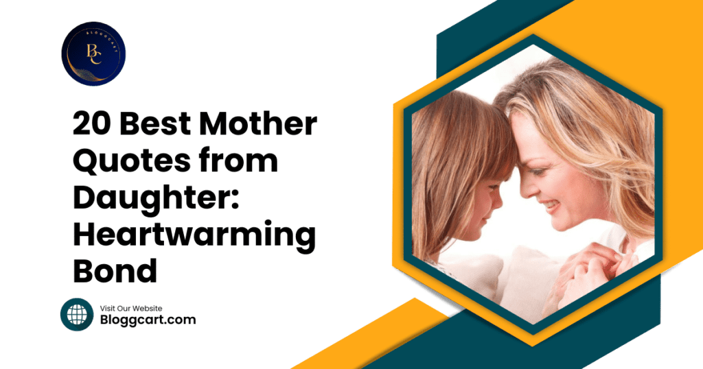 20 Best Mother Quotes from Daughter: Heartwarming Bond