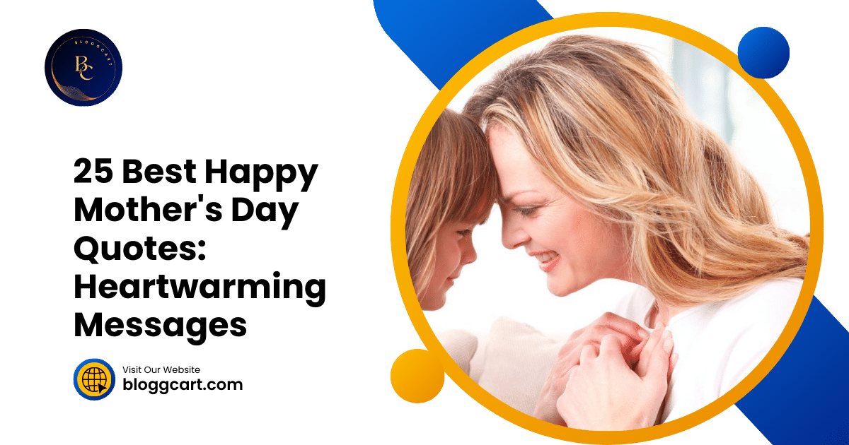 25 Best Happy Mother's Day Quotes: Heartwarming Messages