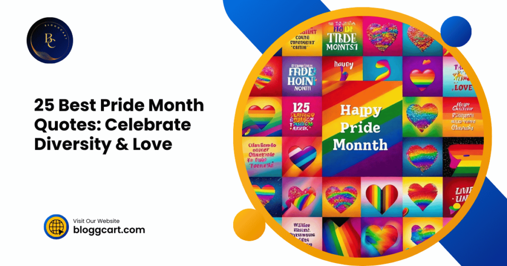 25 Best Pride Month Quotes: Celebrate Diversity & Love