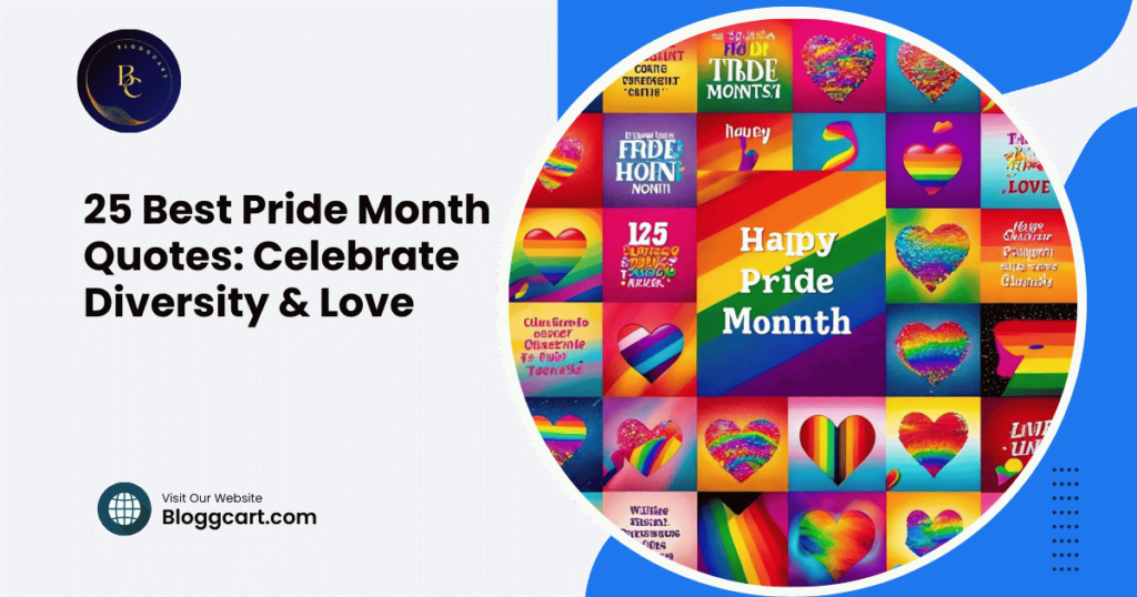 25 Best Pride Month Quotes: Celebrate Diversity & Love